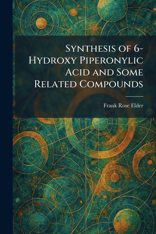 Produktbild: Synthesis of 6-Hydroxy Piperonylic Acid and Some Related Compounds