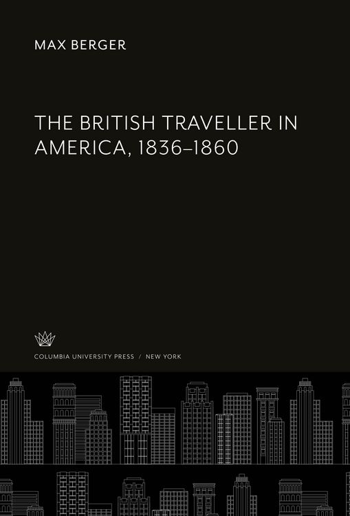 Produktbild: The British Traveller in America, 1836-1860