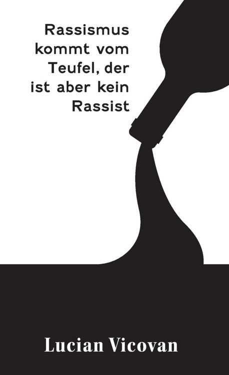 Produktbild: Rassismus kommt vom Teufel, der ist aber kein Rassist