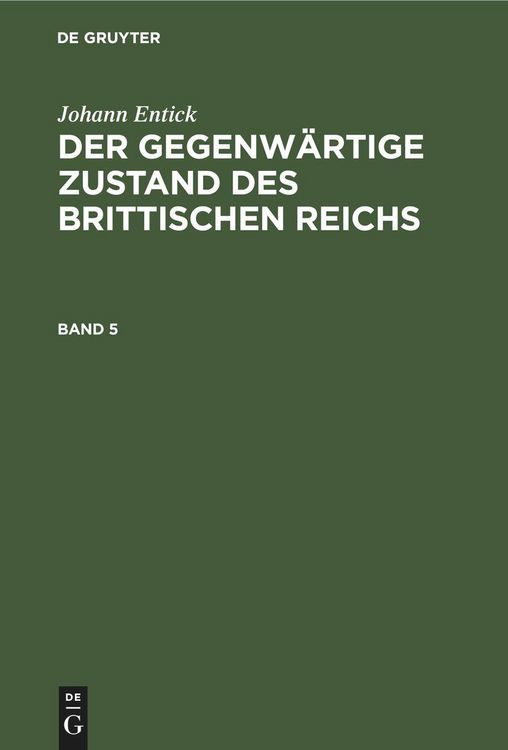 Produktbild: Johann Entick: Der gegenw&auml;rtige Zustand des brittischen Reichs. Band 5