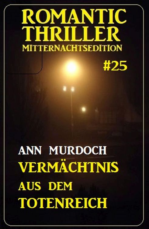 Produktbild: Verm&auml;chtnis aus dem Totenreich: Romantic Thriller Mitternachtsedition 25