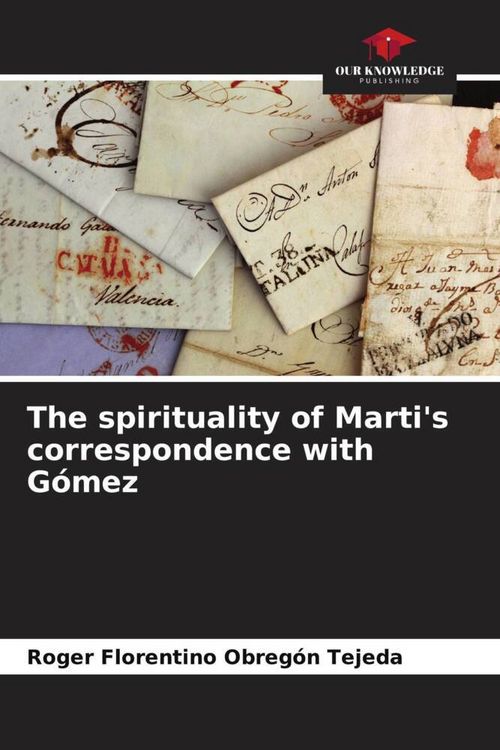 Produktbild: The spirituality of Marti's correspondence with G&oacute;mez