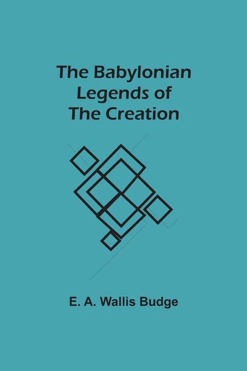 Produktbild: The Babylonian Legends Of The Creation