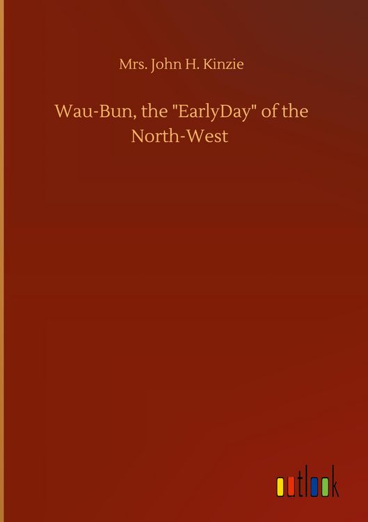 Produktbild: Wau-Bun, the "EarlyDay" of the North-West