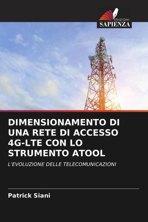Produktbild: Dimensionamento Di Una Rete Di Accesso 4g-Lte Con Lo Strumento Atool