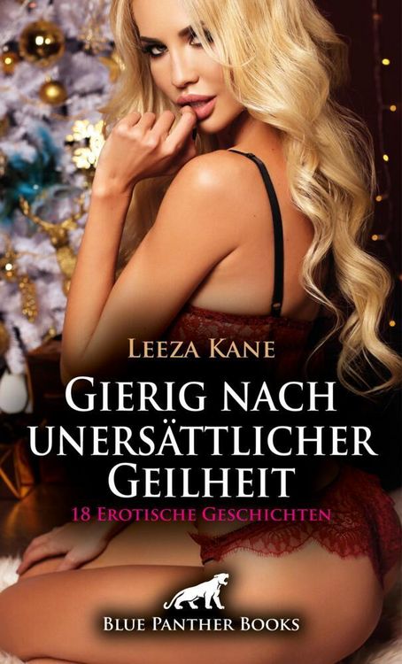 Produktbild: Gierig nach uners&auml;ttlicher Geilheit | 18 Erotische Geschichten
