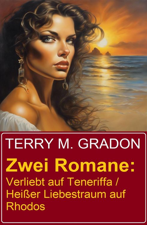 Produktbild: Zwei Romane: Verliebt auf Teneriffa / Hei&szlig;er Liebestraum auf Rhodos