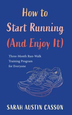 Produktbild: How to Start Running (And Enjoy It)
