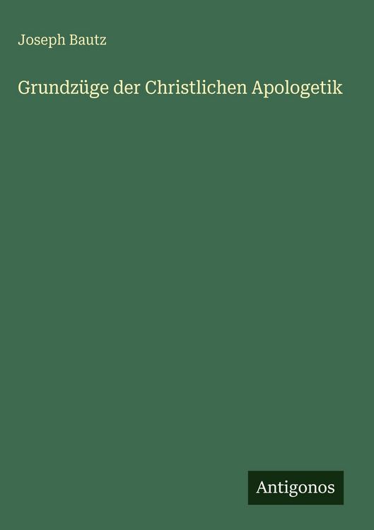 Produktbild: Grundz&uuml;ge der Christlichen Apologetik