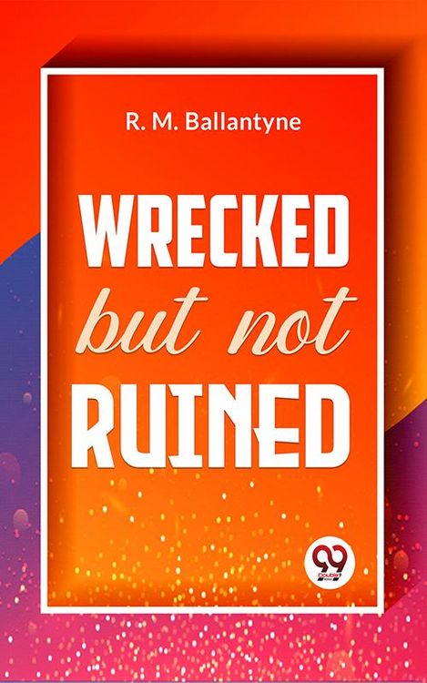 Produktbild: Wrecked But Not Ruined
