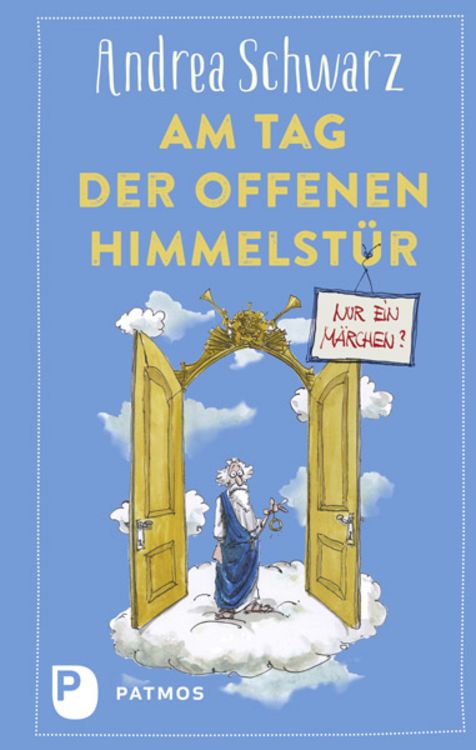 Produktbild: Am Tag der offenen Himmelstür: Nur ein Märchen?