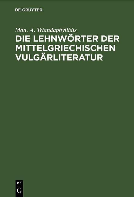 Produktbild: Die Lehnw&ouml;rter der mittelgriechischen Vulg&auml;rliteratur