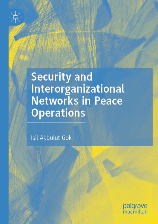 Produktbild: Security and Interorganizational Networks in Peace Operations