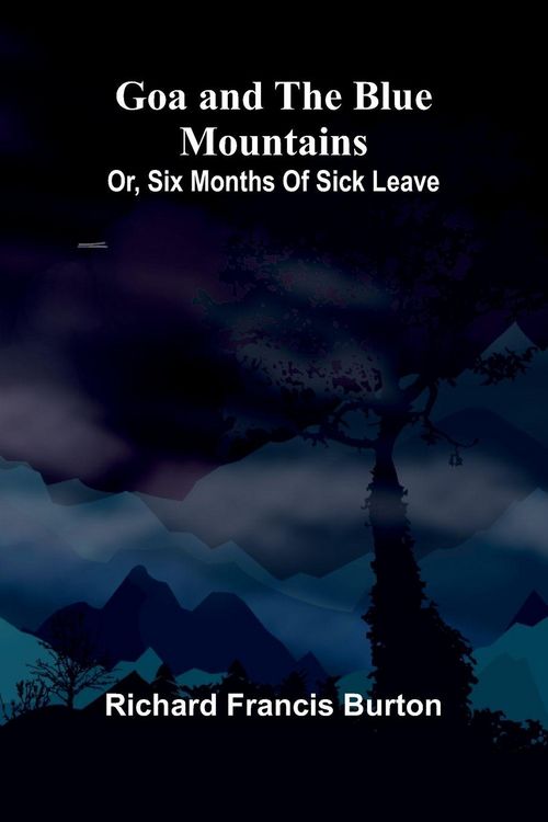 Produktbild: Goa and the Blue Mountains; Or, Six months of sick leave