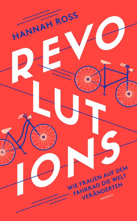 Produktbild: Revolutions: Wie Frauen auf dem Fahrrad die Welt ver&auml;nderten