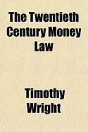 Produktbild: The Twentieth Century Money Law