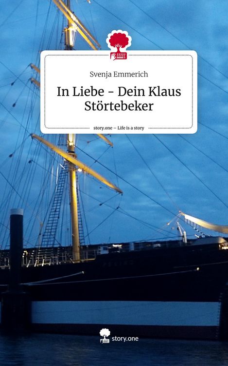 Produktbild: In Liebe - Dein Klaus St&ouml;rtebeker. Life is a Story - story.one