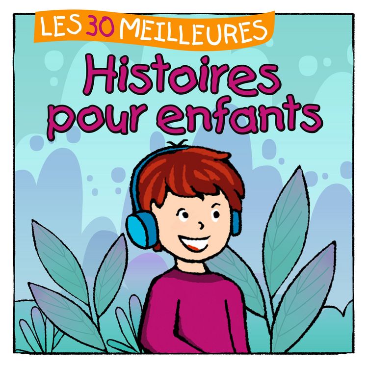 Produktbild: Les 30 meilleures Histoires pour enfants