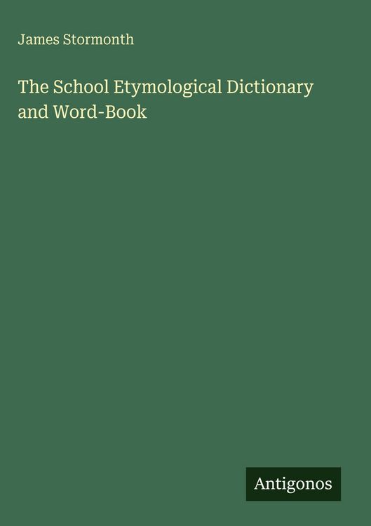 Produktbild: The School Etymological Dictionary and Word-Book