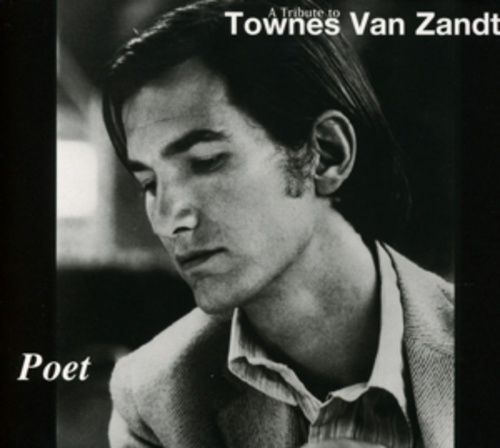 Produktbild: Poet: A Tribute to Townes Van Zandt
