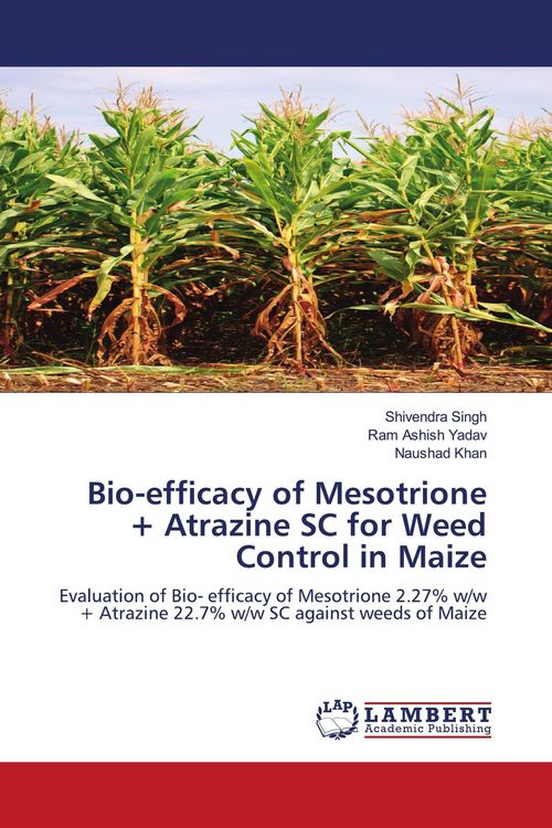 Produktbild: Bio-efficacy of Mesotrione + Atrazine SC for Weed Control in Maize