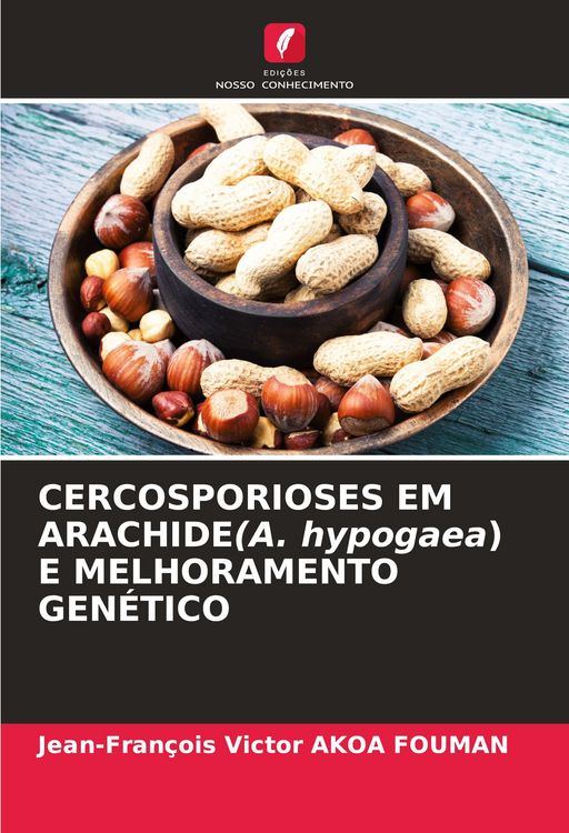 Produktbild: Cercosporioses Em Arachide(a. Hypogaea) E Melhoramento Gen&eacute;tico