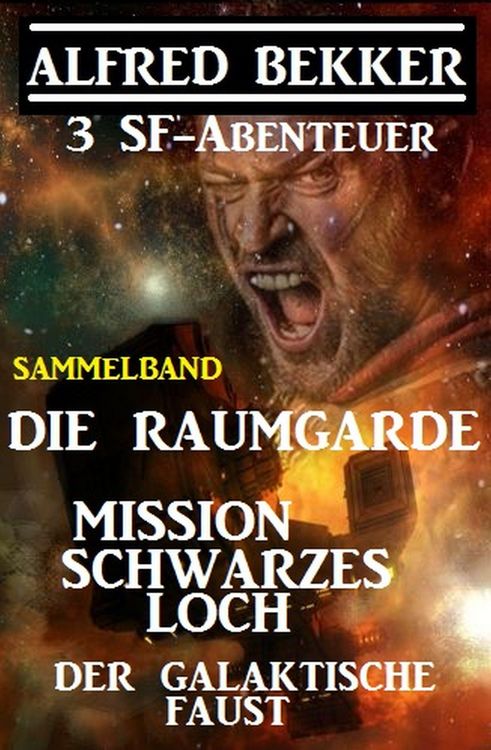 Produktbild: Sammelband 3 SF-Abenteuer: Die Raumgarde / Mission Schwarzes Loch / Der galaktische Faust