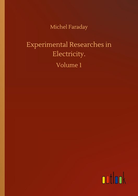 Produktbild: Experimental Researches in Electricity.