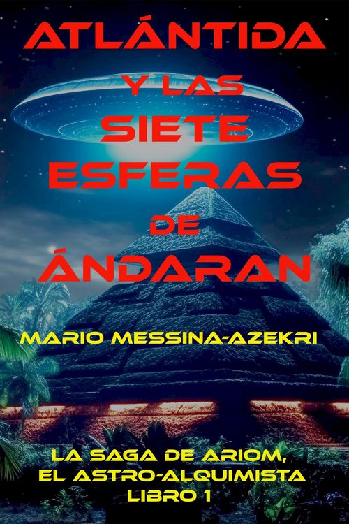 Produktbild: Atlantida y las Siete Esferas de Andaran (La Saga de Ariom, El Astro-Alquimista, #1)