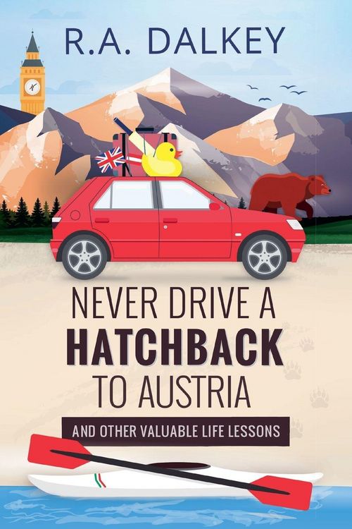 Produktbild: Never Drive A Hatchback To Austria (And Other Valuable Life Lessons)