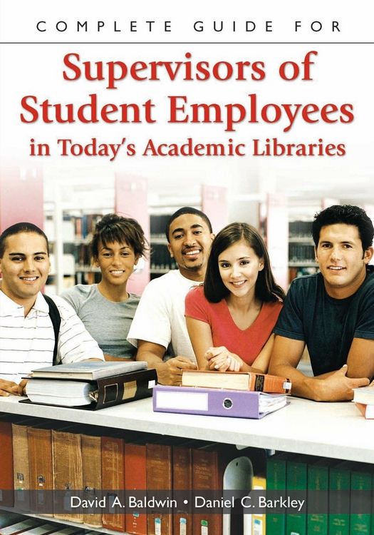 Produktbild: Complete Guide for Supervisors of Student Employees in Today's Academic Libraries