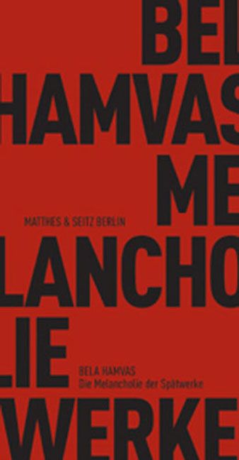 Produktbild: Die Melancholie der Sp&auml;twerke