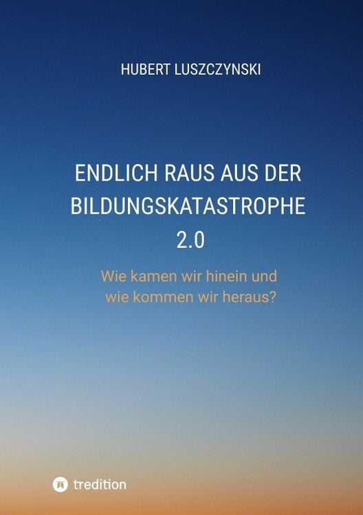 Produktbild: Endlich raus aus der Bildungskatastrophe 2.0