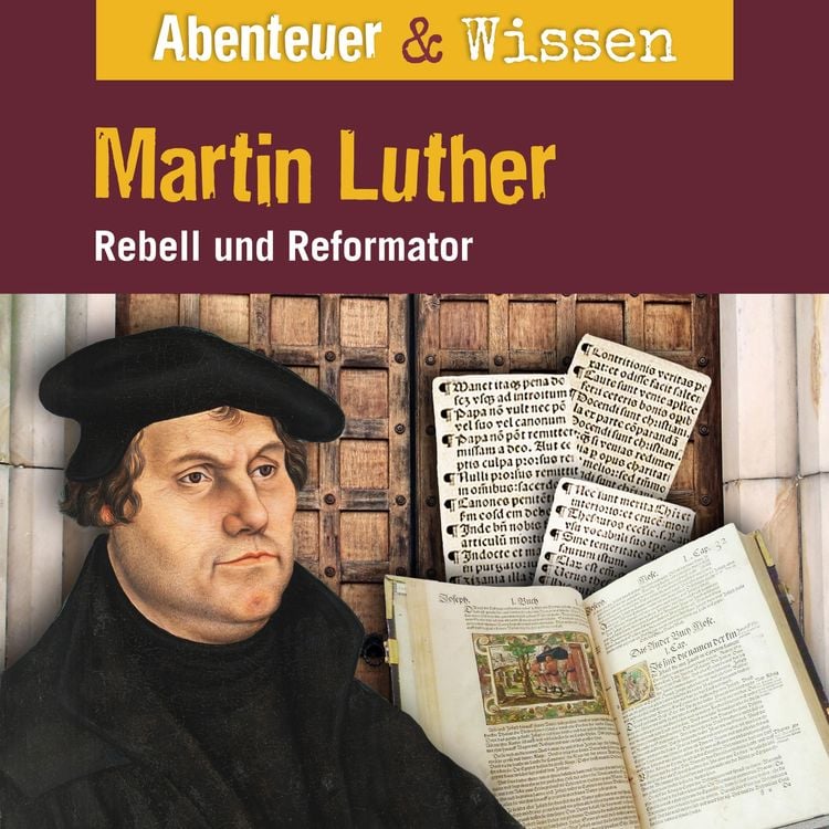 Bild vom Artikel Abenteuer & Wissen, Martin Luther - Rebell und Reformator vom Autor Ulrike Beck