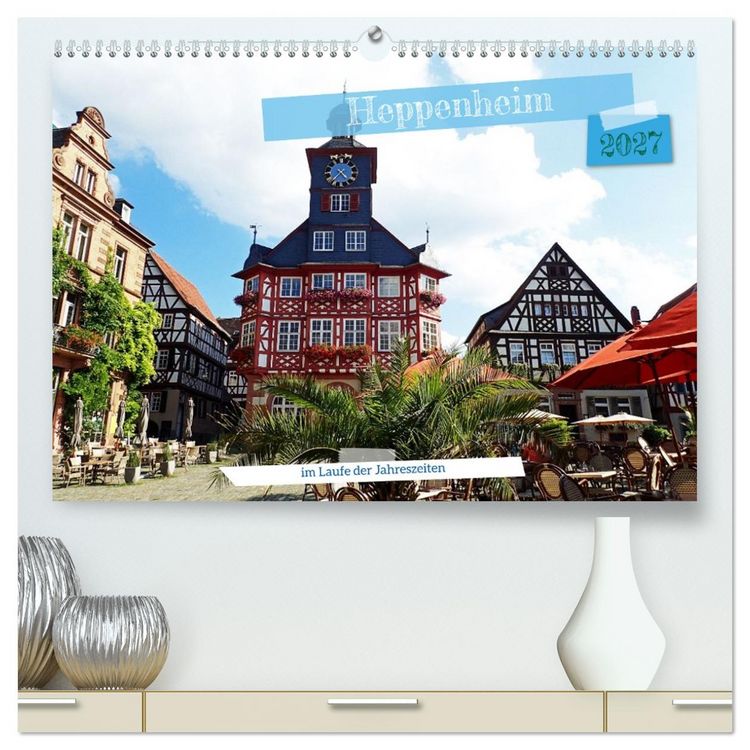 Produktbild: Heppenheim im Laufe der Jahreszeiten (hochwertiger Premium Wandkalender 2027 DIN A2 quer), Kunstdruck in Hochglanz