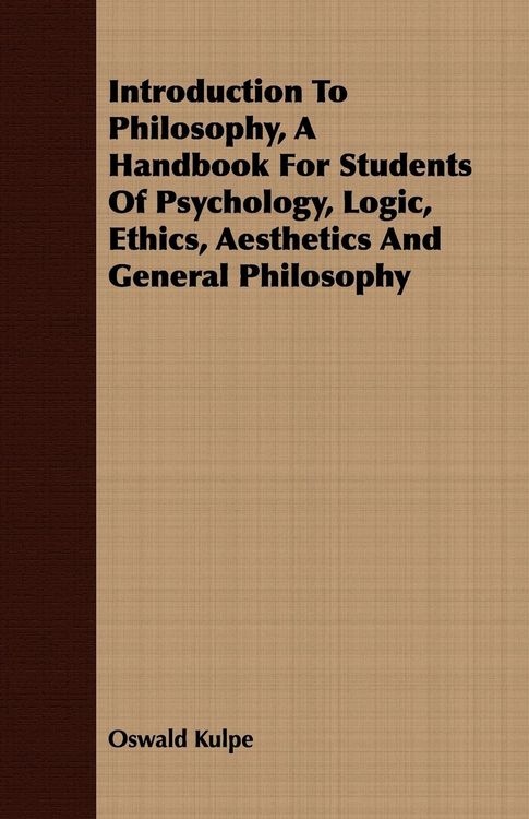 Produktbild: Introduction To Philosophy, A Handbook For Students Of Psychology, Logic, Ethics, Aesthetics And General Philosophy