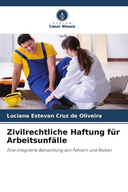 Produktbild: Zivilrechtliche Haftung f&uuml;r Arbeitsunf&auml;lle