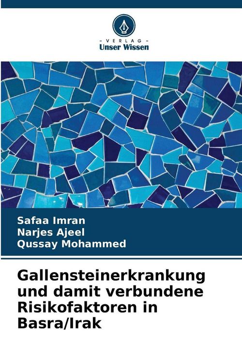 Produktbild: Gallensteinerkrankung und damit verbundene Risikofaktoren in Basra/Irak