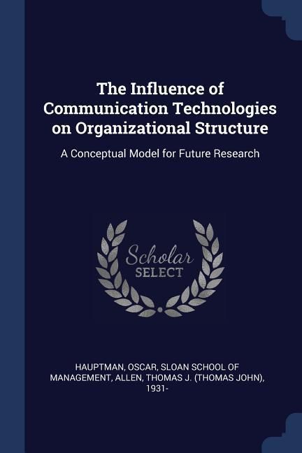 Produktbild: The Influence of Communication Technologies on Organizational Structure