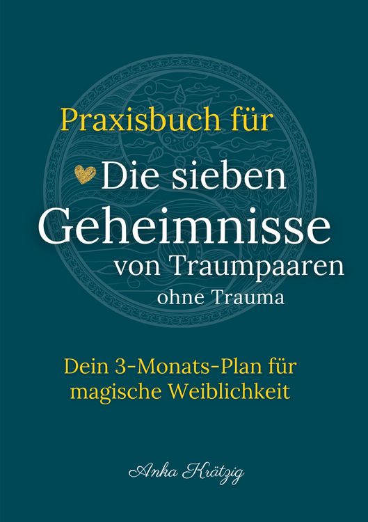 Produktbild: Praxisbuch f&uuml;r Die sieben Geheimnisse von Traumpaaren ohne Trauma