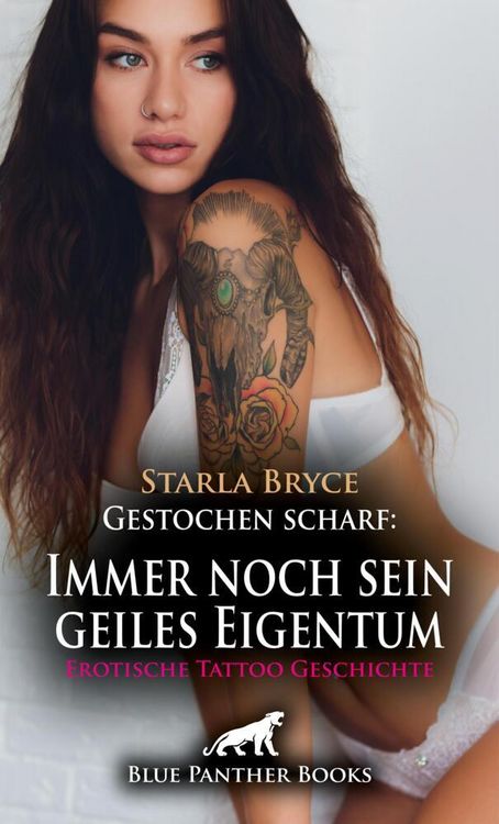 Produktbild: Gestochen scharf: Immer noch sein geiles Eigentum | Erotische Tattoo Geschichte + 4 weitere Geschichten
