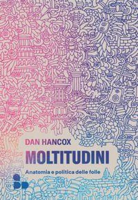 Produktbild: Moltitudini. Anatomia e politica delle folle