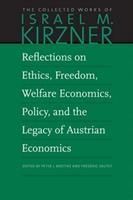 Produktbild: Reflections on Ethics, Freedom, Welfare Economics, Policy, and the Legacy of Austrian Economics