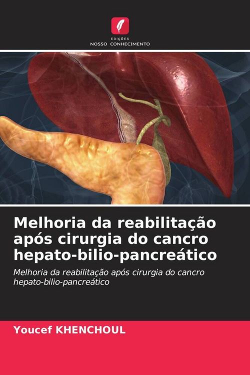 Produktbild: Melhoria da reabilita&ccedil;&atilde;o ap&oacute;s cirurgia do cancro hepato-bilio-pancre&aacute;tico