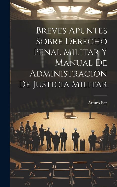 Produktbild: Breves Apuntes Sobre Derecho Penal Militar Y Manual De Administraci&oacute;n De Justicia Militar