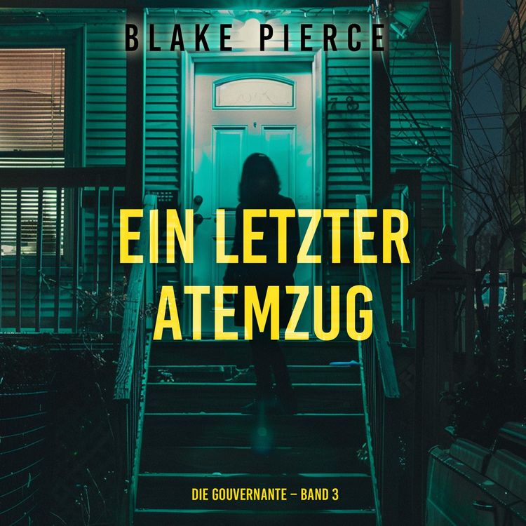 Produktbild: Ein letzter Atemzug (Die Gouvernante &ndash; Band 3)