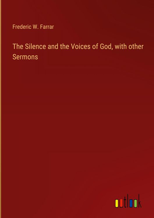 Produktbild: The Silence and the Voices of God, with other Sermons
