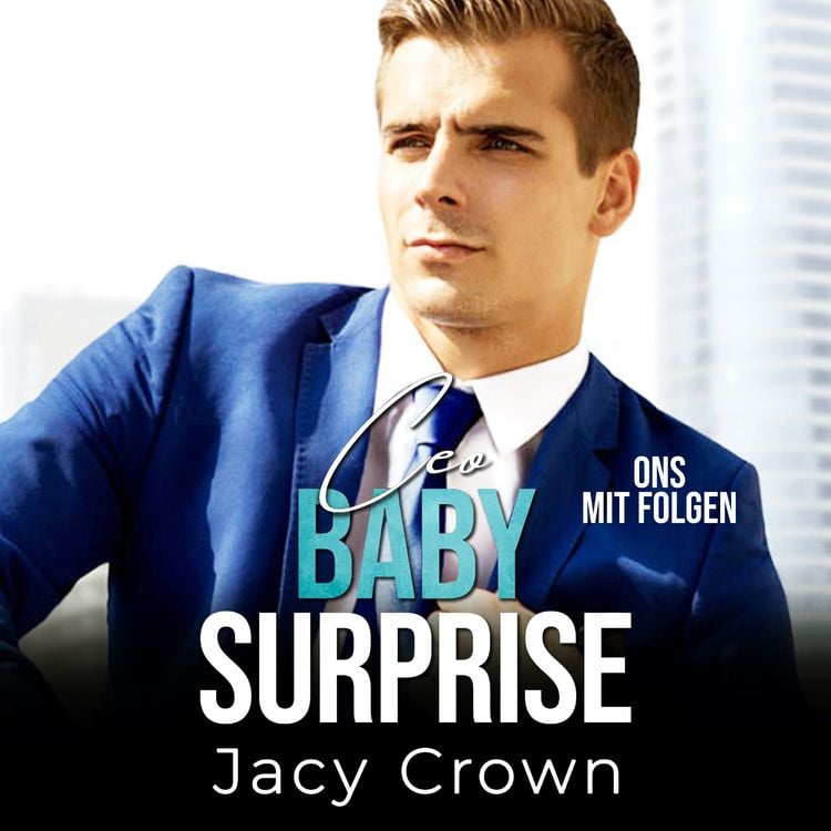 Produktbild: CEO Baby Surprise: One-Night-Stand mit Folgen (Unexpected Love Stories)