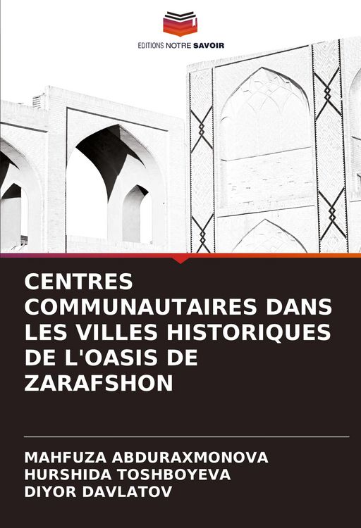 Produktbild: Centres Communautaires Dans Les Villes Historiques De L'oasis De Zarafshon
