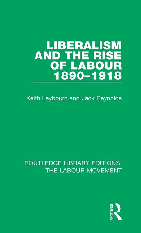 Produktbild: Liberalism and the Rise of Labour 1890-1918